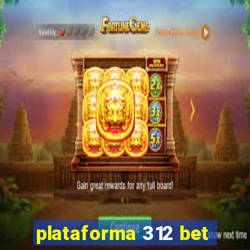 plataforma 312 bet